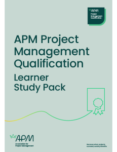 APM Project Management Qualification (APM PMQ) Learner Study Pack